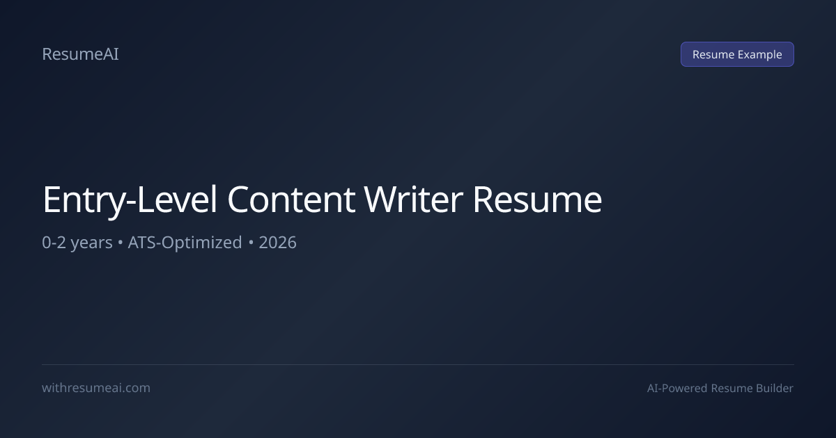 Entry-Level Content Writer Resume Examples & Templates (2026)