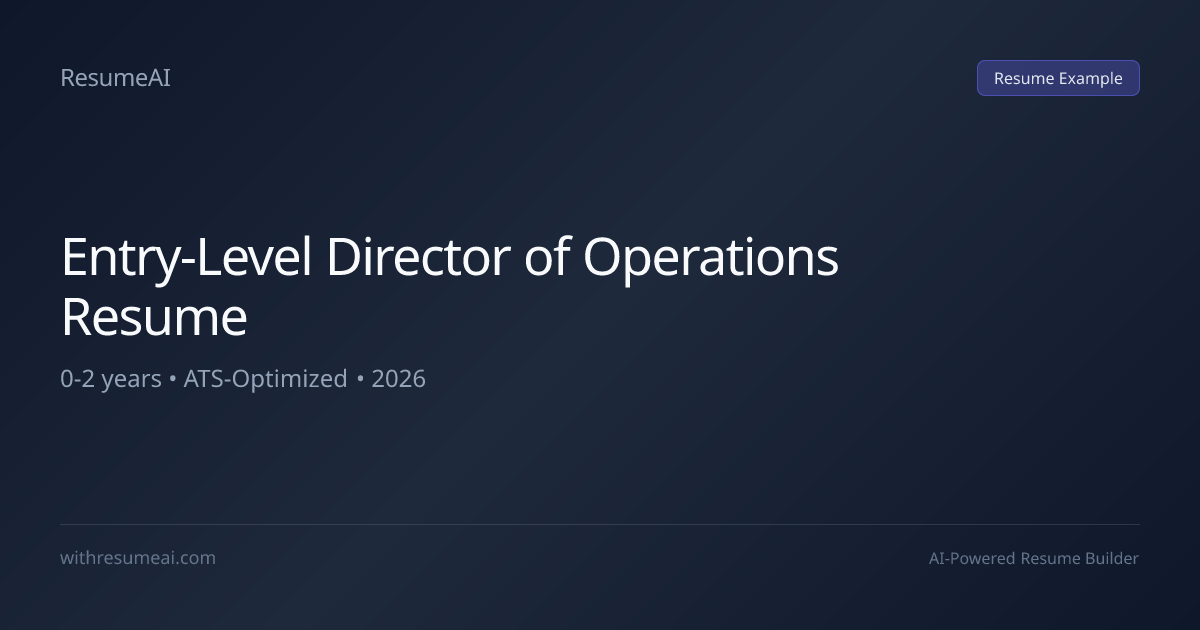Entry-Level Director of Operations Resume Examples & Templates (2026)