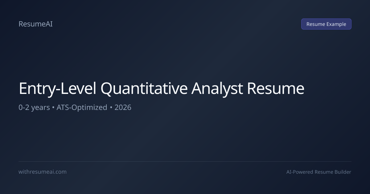 Entry-Level Quantitative Analyst Resume Examples & Templates (2026)