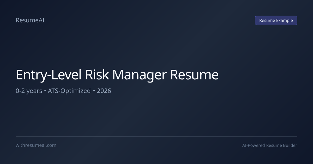 Entry-Level Risk Manager Resume Examples & Templates (2026)