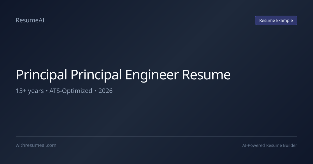 Principal Principal Engineer Resume Examples & Templates (2026)