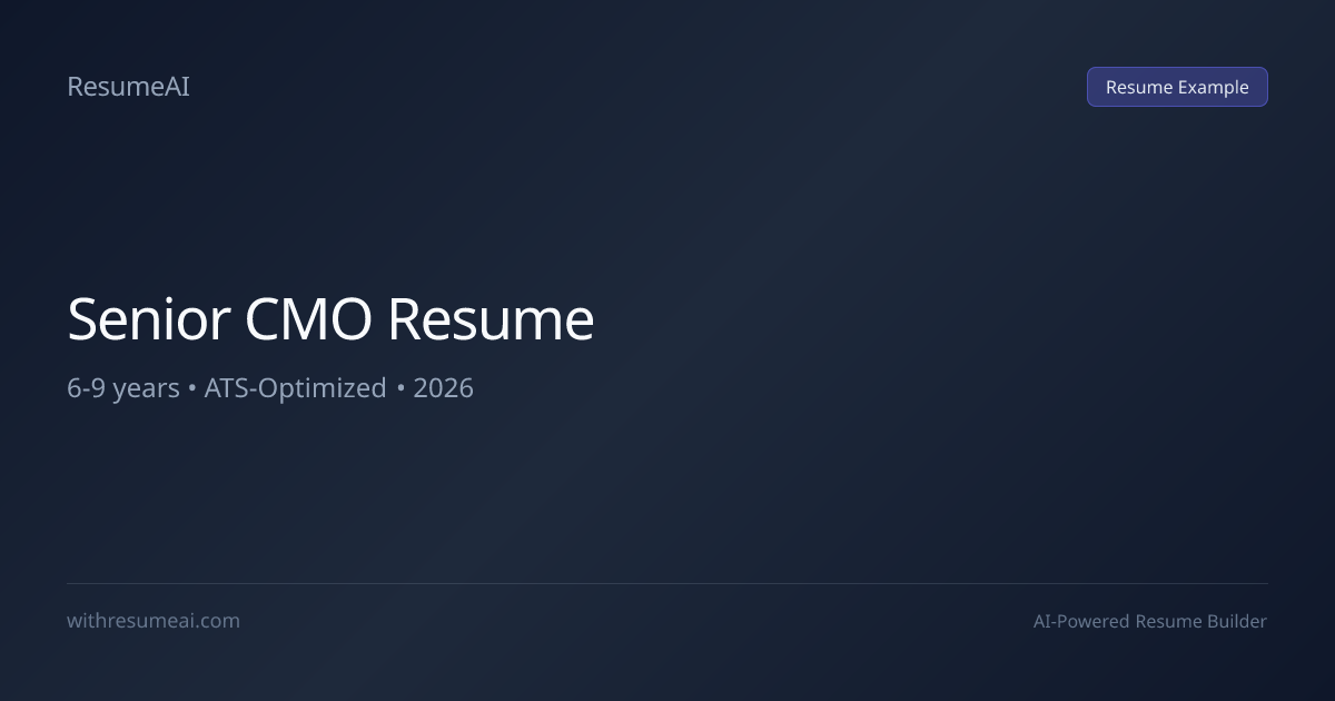 Senior CMO Resume Examples & Templates (2026)