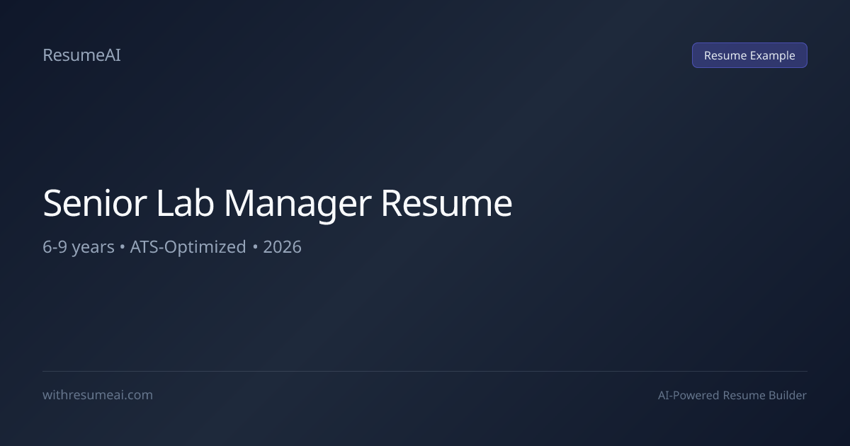 Senior Lab Manager Resume Examples & Templates (2026)