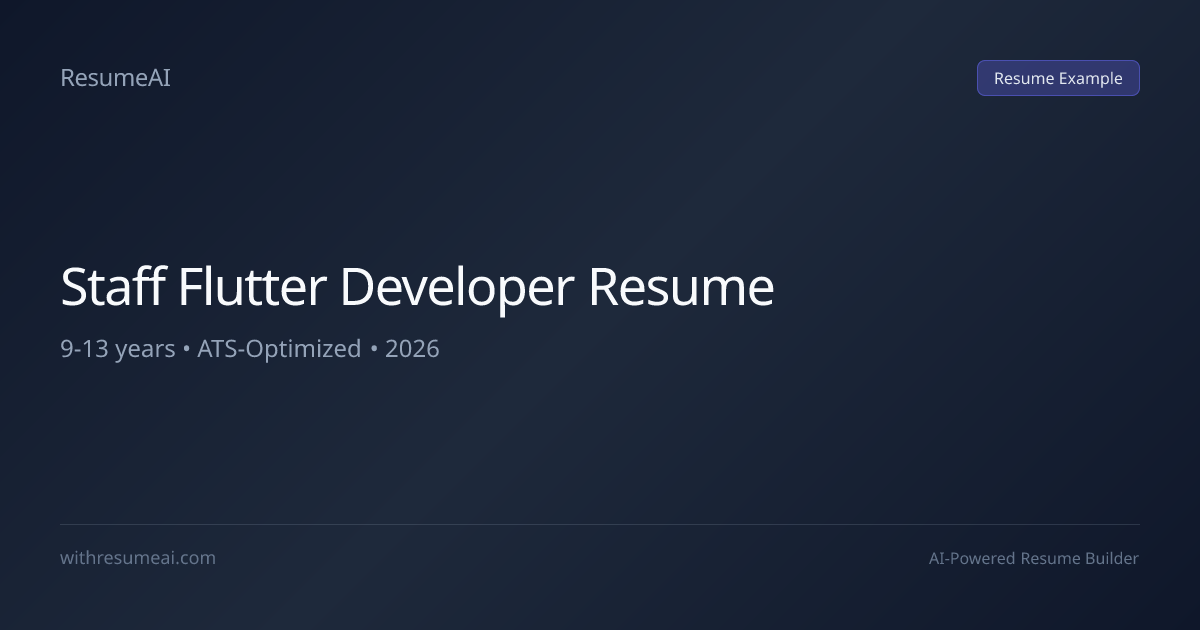 Staff Flutter Developer Resume Examples & Templates (2026)