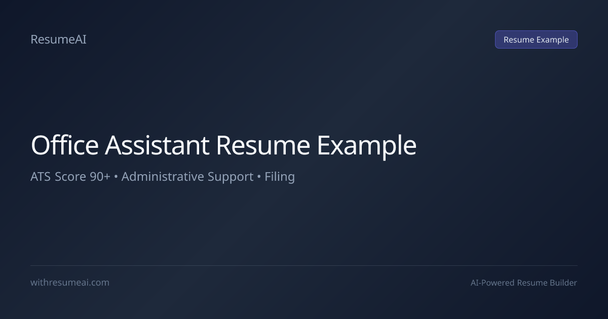 Office Assistant Resume Example — ATS Score 90+ (2026)