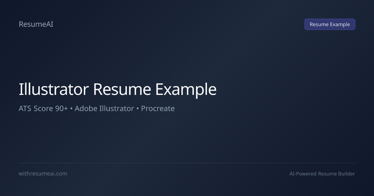 Illustrator Resume Example — ATS Score 90+ (2026)