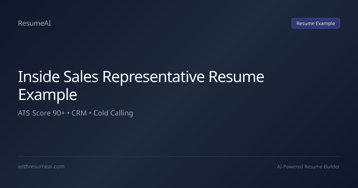 Inside Sales Representative Resume Example — ATS Score 90+ (2026)