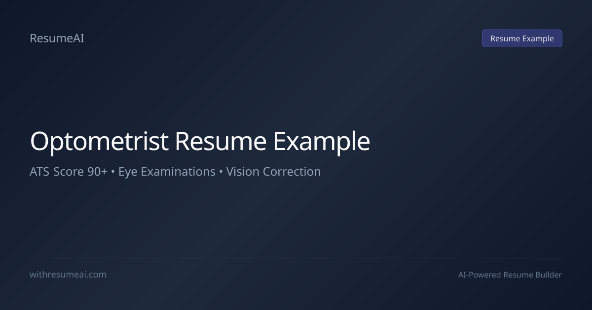 Optometrist Resume Example — ATS Score 90+ (2026)