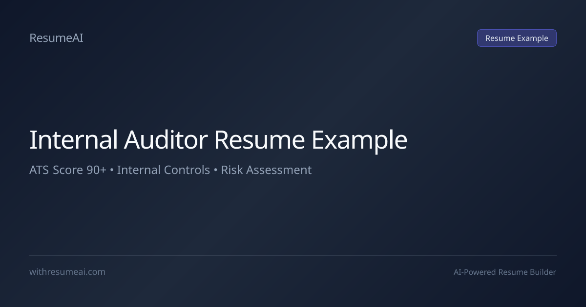 Internal Auditor Resume Example — ATS Score 90+ (2026)