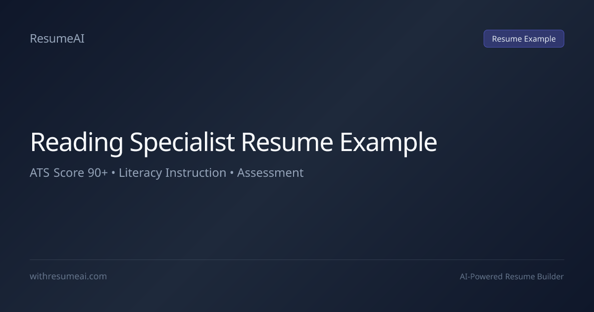 Reading Specialist Resume Example — ATS Score 90+ (2026)