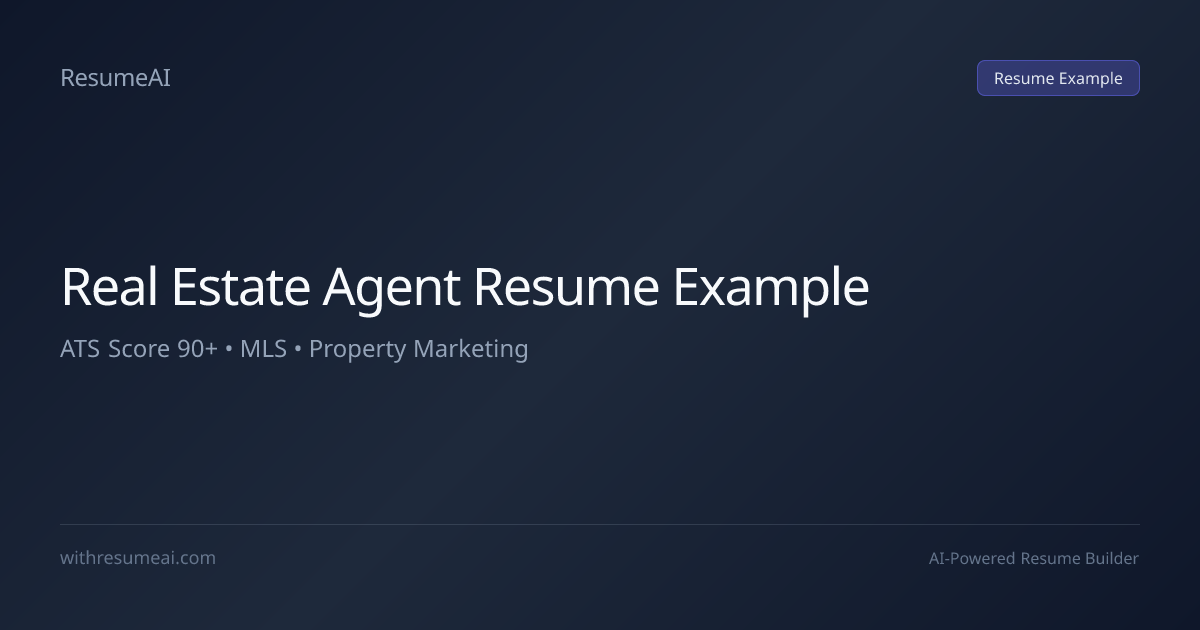 Real Estate Agent Resume Example — ATS Score 90+ (2026)