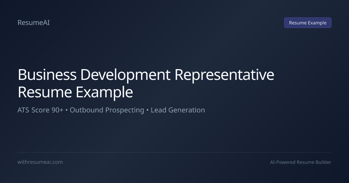 Business Development Representative Resume Example — ATS Score 90+ (2026)
