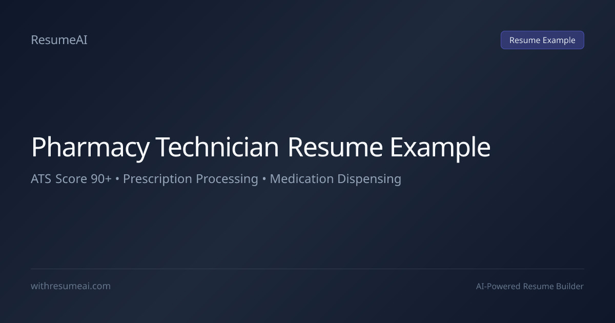 Pharmacy Technician Resume Example — ATS Score 90+ (2026)