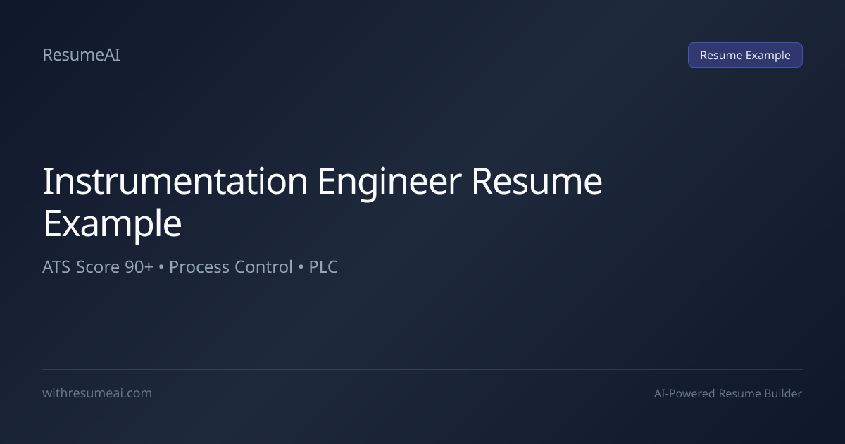 Instrumentation Engineer Resume Example — ATS Score 90+ (2026)