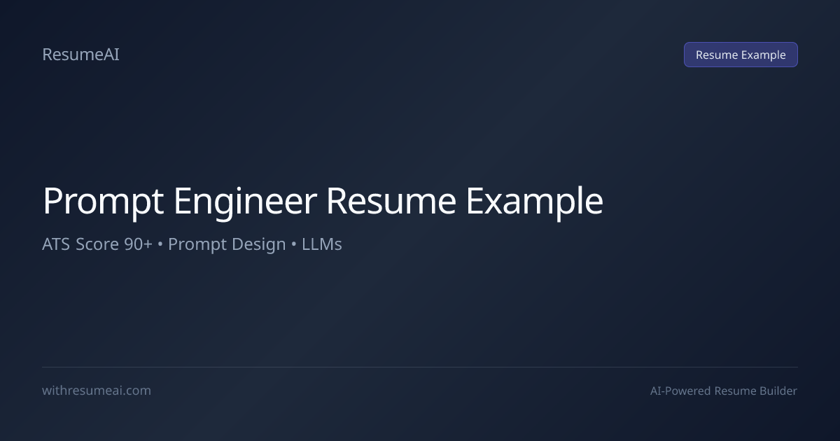 Prompt Engineer Resume Example — ATS Score 90+ (2026)