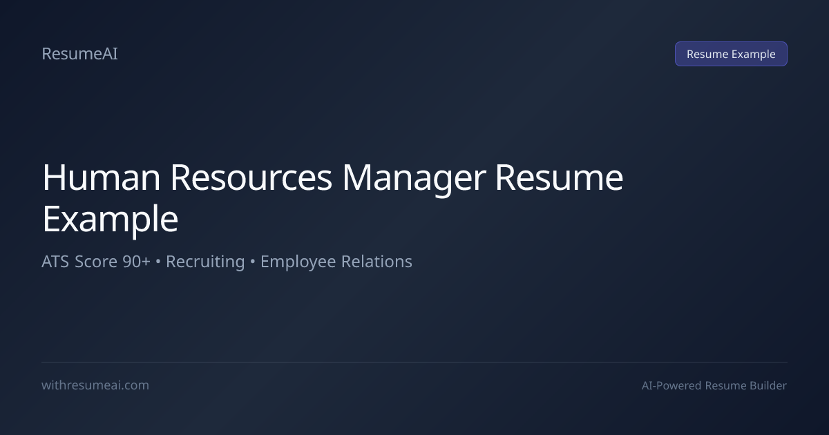 Human Resources Manager Resume Example — ATS Score 90+ (2026)