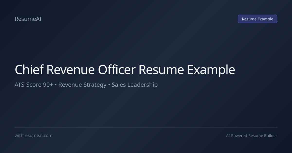 Chief Revenue Officer Resume Example — ATS Score 90+ (2026)