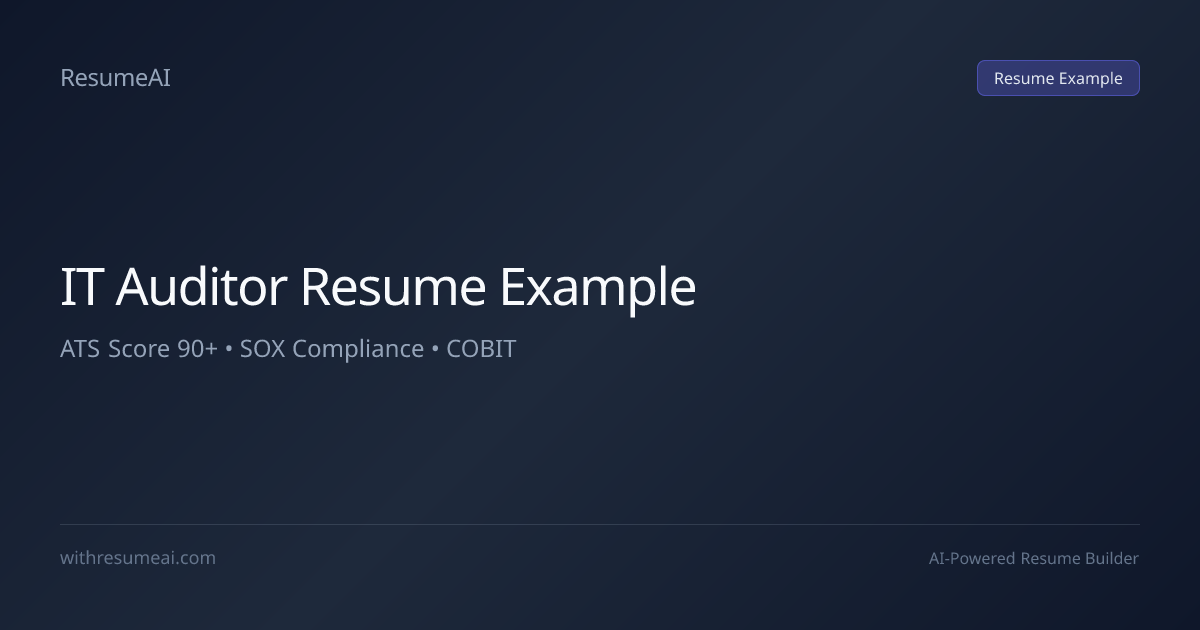 IT Auditor Resume Example — ATS Score 90+ (2026)