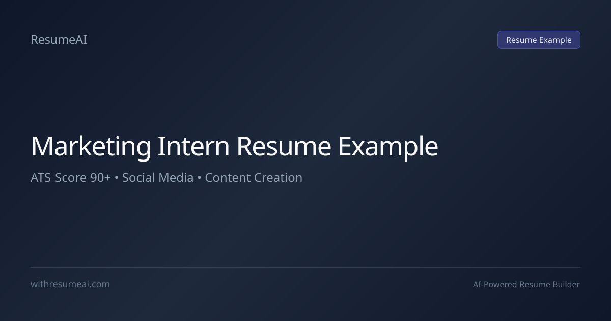 Marketing Intern Resume Example — ATS Score 90+ (2026)