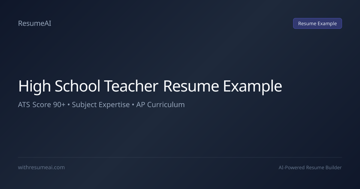 High School Teacher Resume Example — ATS Score 90+ (2026)