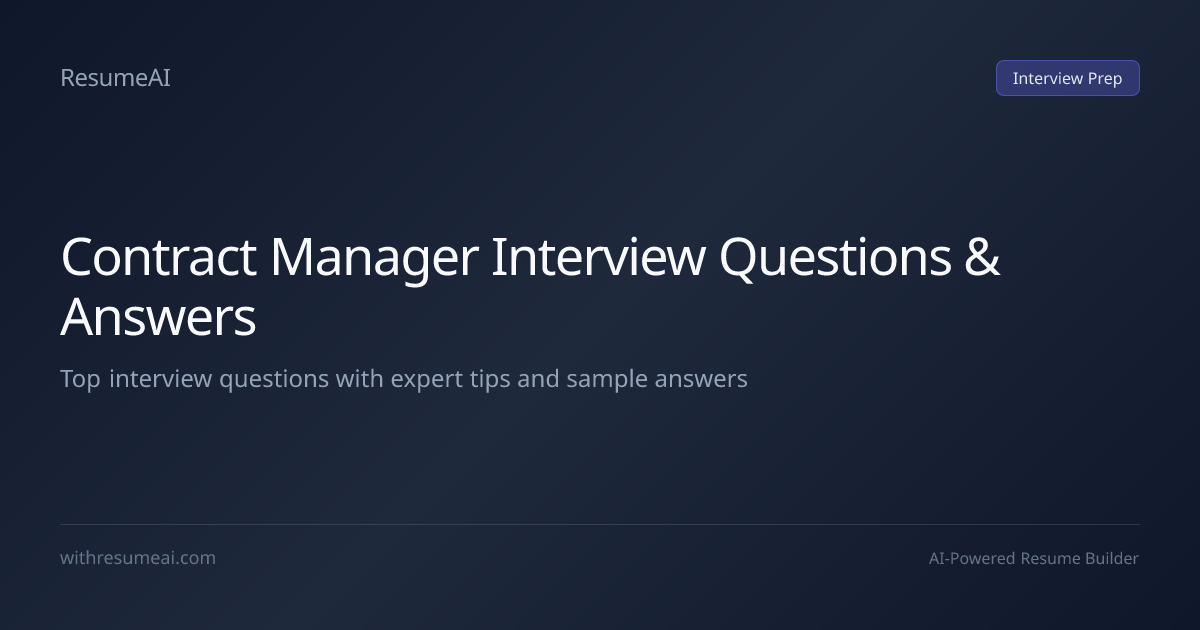 Contract Manager Interview Questions & Answers (2026) | ResumeAI