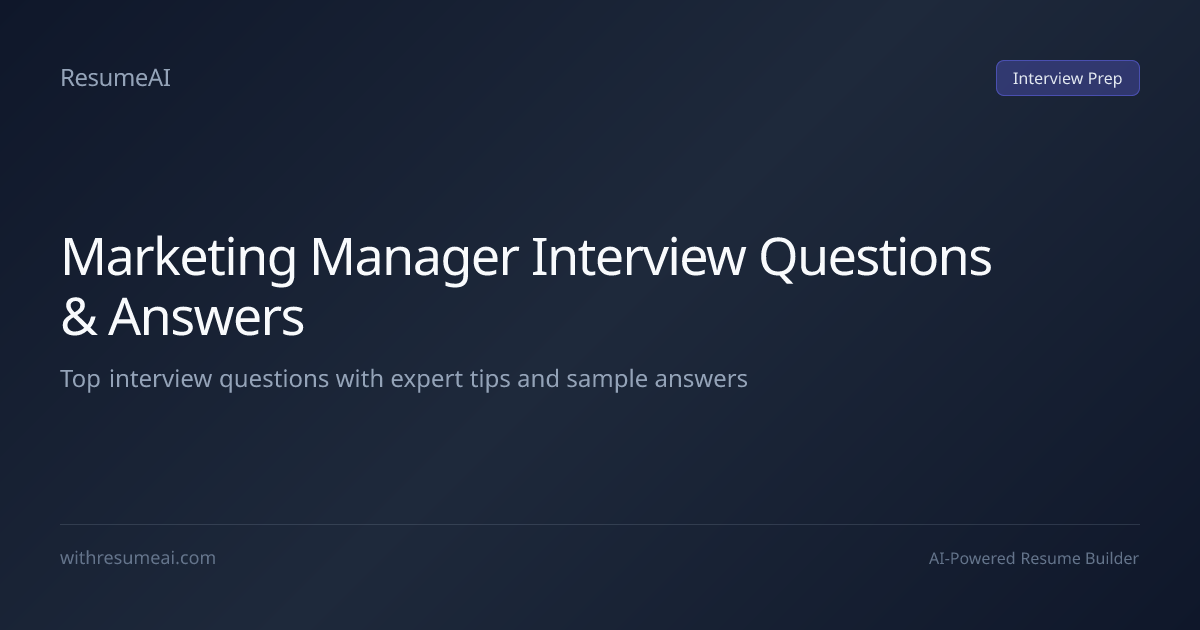 Marketing Manager Interview Questions & Answers (2026) | ResumeAI